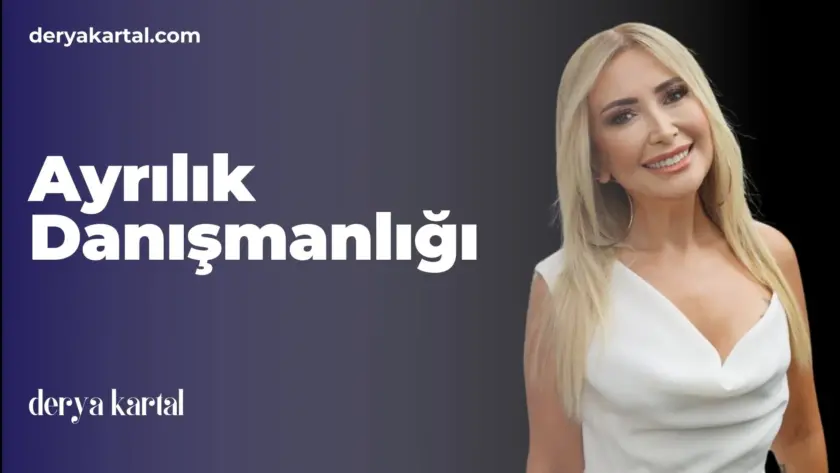 Ayrılık Danışmanlığı
